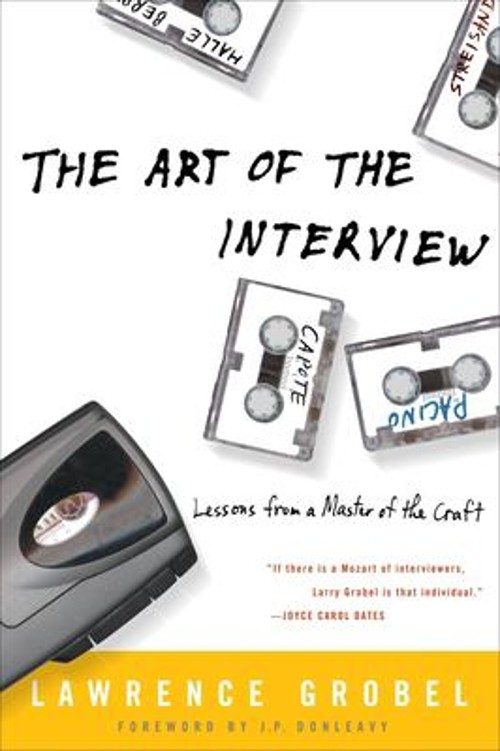 The Art of the Interview : Lessons from a Master of the Craft Law