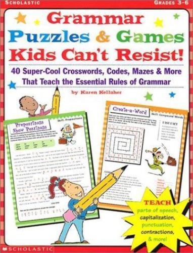 Grammar Puzzles & Games Kids Can’t Resist : 40-Super-Cool Crosswords, Codes, Ma