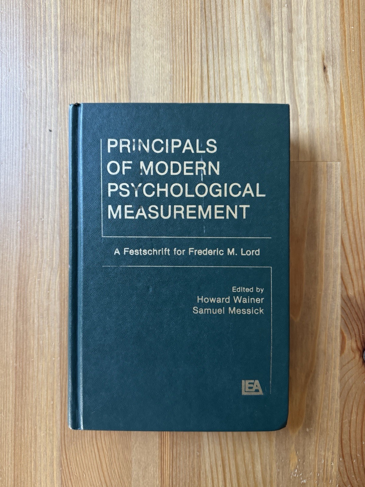 Principals of Modern Psychological Measurement: A Festschrift for Frederic M…